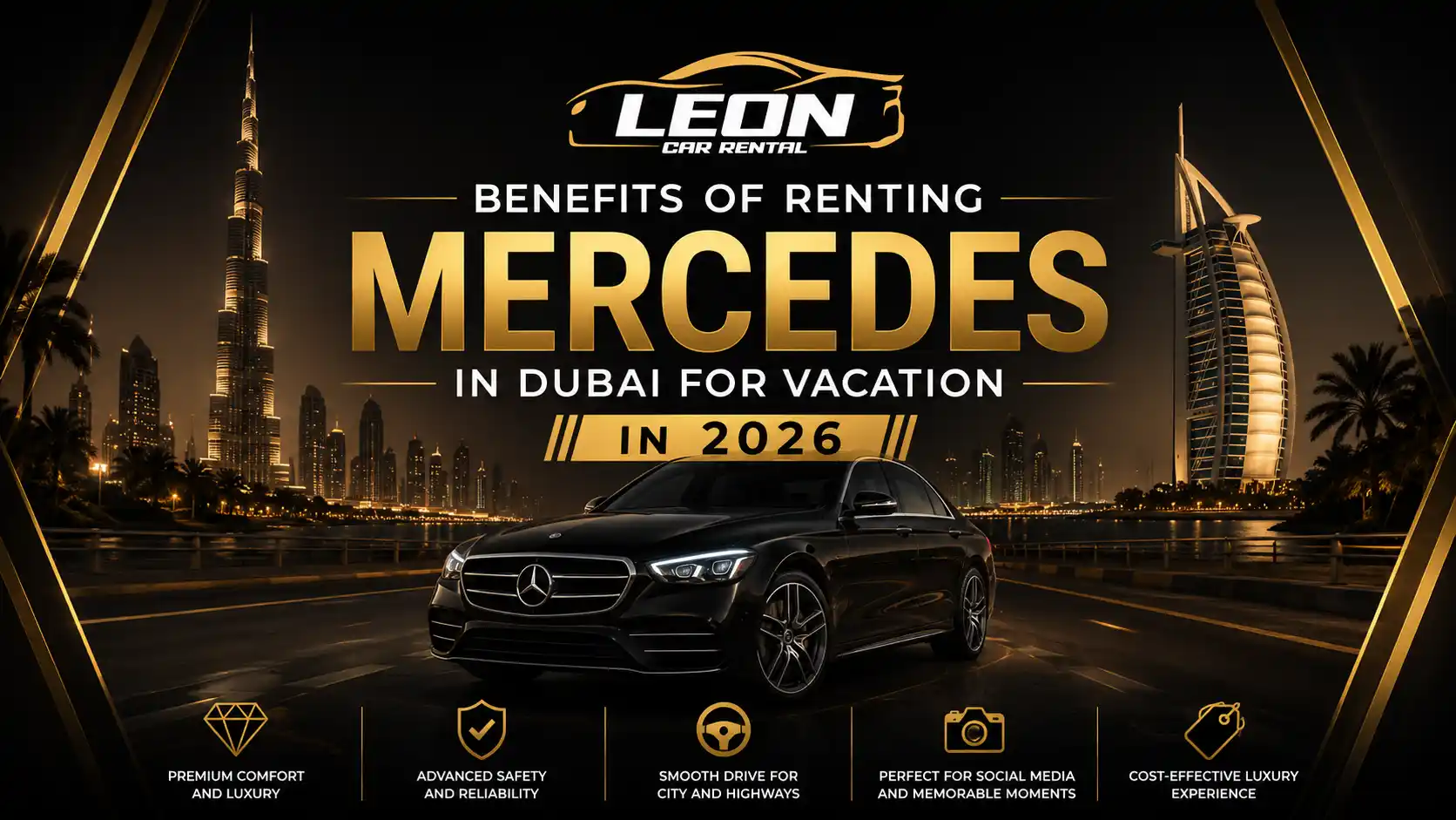 Benefits Of Renting Mercedes In Dubai For Vacation in 2026